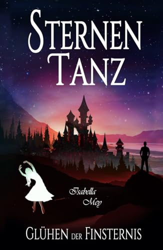 Glühen der Finsternis (Sternentanz, Band 4) von Sonnenwind