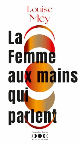 La femme aux mains qui parlent La femme aux mains qui parlent von DIABLE VAUVERT