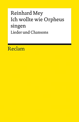 Ich wollte wie Orpheus singen: Lieder und Chansons (Reclams Universal-Bibliothek) von Reclam Philipp Jun.