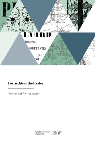 Les archives théâtrales von Hachette Livre BNF