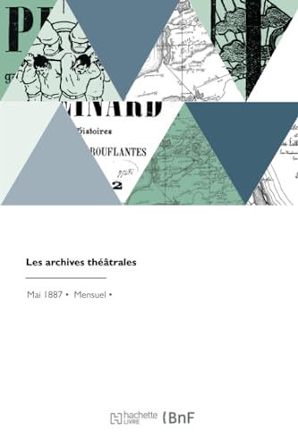 Les archives théâtrales von Hachette Livre BNF