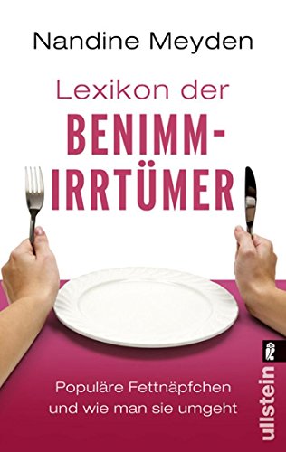 Lexikon der Benimmirrtümer: Populäre Fettnäpfchen und wie man sie umgeht (0)