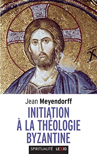 INITIATION À LA THÉOLOGIE BYZANTINE von CERF