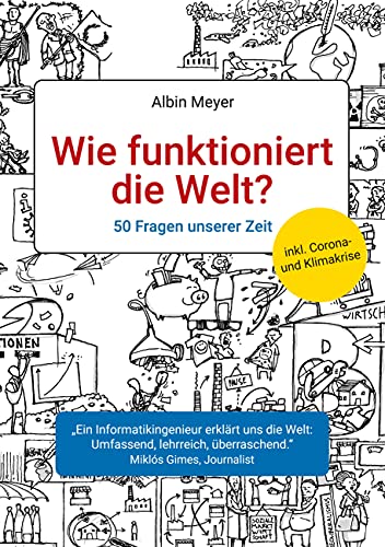 Wie funktioniert die Welt?: 50 Fragen unserer Zeit