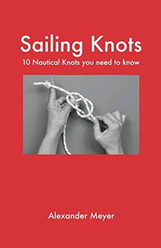 Sailing Knots: 10 Nautical Knots you need to know