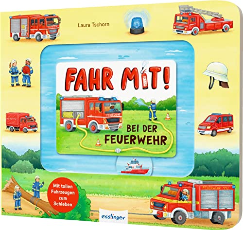 Meine Schiebebahn-Pappe: Fahr mit bei der Feuerwehr: Pappebuch mit Fahrzeugen zum Schieben Meine Schiebebahn-Pappe: Fahr mit bei der Feuerwehr: Pappebuch mit Fahrzeugen zum Schieben