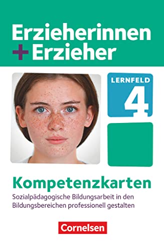 Erzieherinnen + Erzieher - Zu allen Ausgaben - Zu allen Bänden: Lernfeld 4 - Sozialpädagogische Bildungsarbeit in den Bildungsbereichen professionell gestalten - Kompetenzkarten von Cornelsen Verlag GmbH