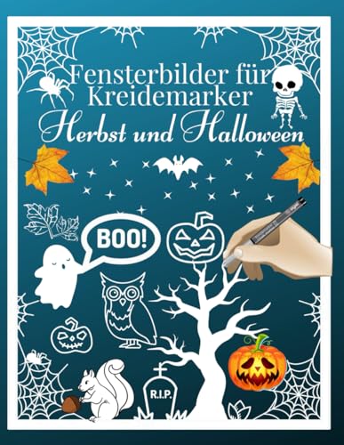 Fensterbilder für Kreidemarker Herbst und Halloween: Wiederverwendbare, abwechslungsreiche Kreidestift Vorlagen | Fensterdeko Kreide Herbstmotive und ... bemalen mit dem abwischbaren Kreidestift