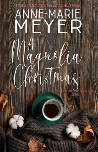A Magnolia Christmas: A Book Club turned Sisterhood (The Red Stiletto Book Club, Band 8) von Independently published