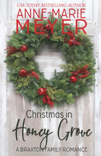 Christmas in Honey Grove: A Sweet, Small Town Holiday Story (The Braxton Brothers, Band 5) von Independently published