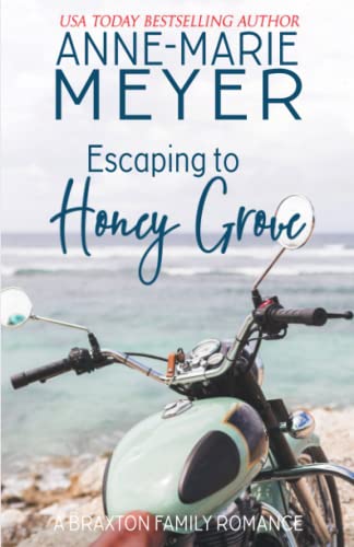 Escaping to Honey Grove: A Sweet, Small Town Romance (The Braxton Brothers, Band 3) von Independently published