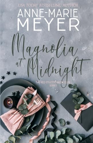 Magnolia at Midnight: A Sweet, Small Town Story (The Red Stiletto Book Club, Band 4) von Independently published