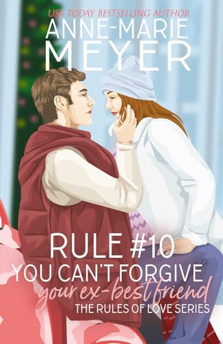 Rule #10: You Can't Forgive Your Ex Best Friend (The Rules of Love, Band 10) von Independently published