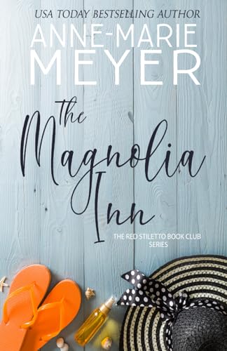The Magnolia Inn: A Sweet, Small Town Story (The Red Stiletto Book Club, Band 1)