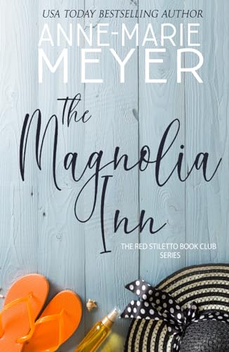 The Magnolia Inn: A Sweet, Small Town Story (The Red Stiletto Book Club, Band 1)