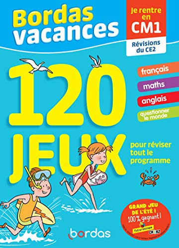 Bordas Vacances - 120 jeux pour réviser CE2 vers CM1: 120 jeux pour réviser tout le programme. Avec 1 crayon