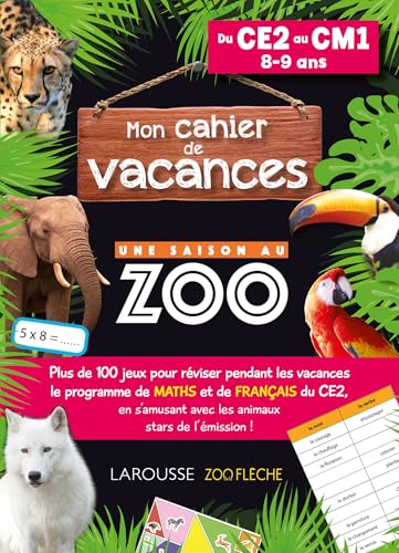 Cahier de vacances UNE SAISON AU ZOO CE2-CM1 von LAROUSSE