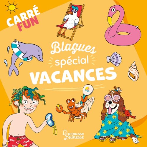 Carré fun - Blagues Spécial vacances Carré fun - Blagues Spécial vacances von LAROUSSE