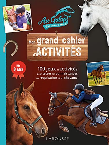Mon grand cahier d'activités AU GALOP, spécial Chevaux von LAROUSSE