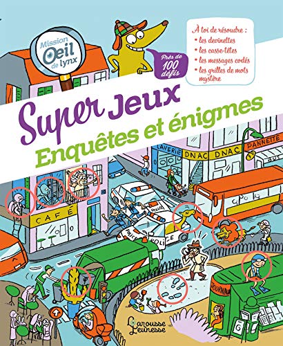 Super jeux d'enquêtes et énigmes: Mission oeil de lynx, plus de 100 défis von Larousse