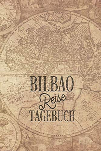 Bilbao Reisetagebuch: Urlaubstagebuch Bilbao.Reise Logbuch für 40 Reisetage für Reiseerinnerungen der schönsten Urlaubsreise Sehenswürdigkeiten und ... Notizbuch,Abschiedsgeschenk Bilbao Reisetagebuch: Urlaubstagebuch Bilbao.Reise Logbuch für 40 Reisetage für Reiseerinnerungen der schönsten Urlaubsreise Sehenswürdigkeiten und ... Notizbuch,Abschiedsgeschenk