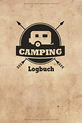 Camping Logbuch: Tagebuch für Reisen mit dem Wohnmobil, Wohnwagen, Caravan oder Zelt - Platz für 60 Campingplätze auf der Reise, Trip oder Rundreise ... Wetter, Eindrücken, Notizen und Fotos. Camping Logbuch: Tagebuch für Reisen mit dem Wohnmobil, Wohnwagen, Caravan oder Zelt - Platz für 60 Campingplätze auf der Reise, Trip oder Rundreise ... Wetter, Eindrücken, Notizen und Fotos.