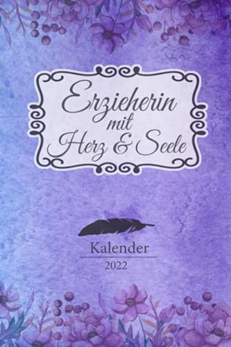 Erzieherin Kalender 2022: Geschenk Wochenplaner,Terminkalender 2022 für Ausbildung,Beruf,Kita,Kindergarten, Kindergärtnerin. Geschenkidee zu ... Jahresplaner,Taschenkalender und Planer Erzieherin Kalender 2022: Geschenk Wochenplaner,Terminkalender 2022 für Ausbildung,Beruf,Kita,Kindergarten, Kindergärtnerin. Geschenkidee zu ... Jahresplaner,Taschenkalender und Planer
