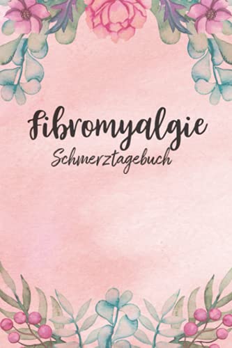 Fibromyalgie Schmerztagebuch: Tagebuch, Schmerzprotokoll für akute chronische Schmerzen zum ausfüllen, ankreuzen. Buch zur Dokumentation für Besuche ... bei Beschwerden Fibromyalgie Schmerztagebuch: Tagebuch, Schmerzprotokoll für akute chronische Schmerzen zum ausfüllen, ankreuzen. Buch zur Dokumentation für Besuche ... bei Beschwerden