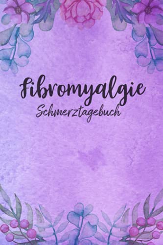 Fibromyalgie Schmerztagebuch: Tagebuch, Schmerzprotokoll für akute chronische Schmerzen zum ausfüllen, ankreuzen. Buch zur Dokumentation für Besuche ... bei Beschwerden von Independently published