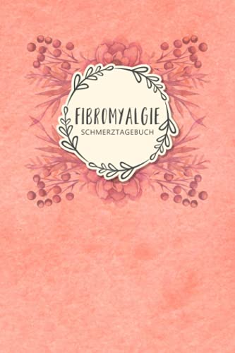 Fibromyalgie Schmerztagebuch: Tagebuch, Schmerzprotokoll für akute chronische Schmerzen zum ausfüllen, ankreuzen. Buch zur Dokumentation für Besuche ... bei Beschwerden von Independently published