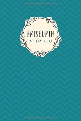 Friseurin Notizbuch: insgesamt über 110 Seiten liniert, 6x9 ca A5 (15x23 cm) Geschenk Notizheft für Ausbildung,Beruf,Friseursalon,Zubehör.Geschenkidee ... Notizblock Journal für Notizen Harrstylistin von Independently published