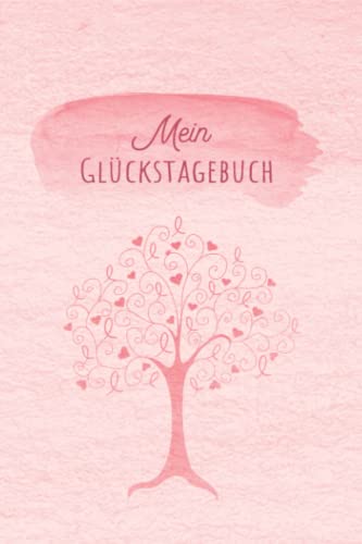 Glückstagebuch: Glücks Tagebuch zum Ankreuzen & Ausfüllen für positves denken, Selbstreflexion & Glücksmomente für Ewachsene und Teenager, der Weg zu ... Dankbarkeit und Stressabbau im Alltag