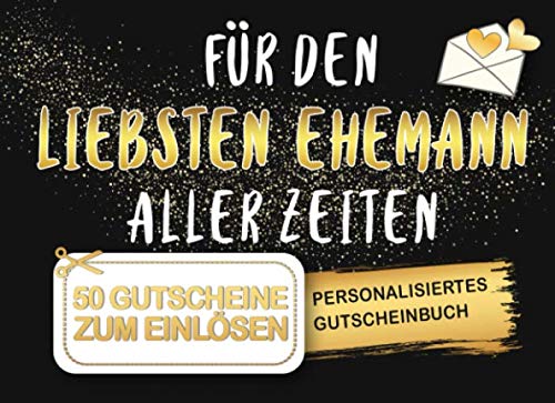 Gutscheinbuch Ehemann: Personalisiertes Gutscheinbuch Ehemann - 50 Gutscheinen zum einlösen: 25 vorgefertigt + 25 zum selber Ausfüllen und ... Weihnachten oder zum Hochzeitstag, Jahrestag Gutscheinbuch Ehemann: Personalisiertes Gutscheinbuch Ehemann - 50 Gutscheinen zum einlösen: 25 vorgefertigt + 25 zum selber Ausfüllen und ... Weihnachten oder zum Hochzeitstag, Jahrestag von Independently published