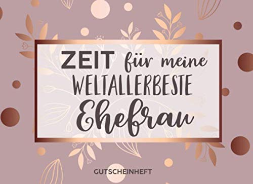 Gutscheinheft Ehefrau: Personalisiertes Gutscheinbuch Ehefrau - 50 Gutscheinen zum einlösen: 25 vorgefertigt + 25 zum selber Ausfüllen und ... Weihnachten oder zum Hochzeitstag, Jahrestag Gutscheinheft Ehefrau: Personalisiertes Gutscheinbuch Ehefrau - 50 Gutscheinen zum einlösen: 25 vorgefertigt + 25 zum selber Ausfüllen und ... Weihnachten oder zum Hochzeitstag, Jahrestag von Independently published