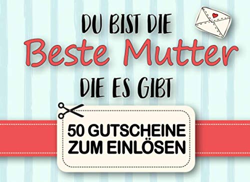 Gutscheinheft Mutter: Personalisiertes Gutscheinbuch Mutter - 50 Gutscheinen zum einlösen: 25 vorgefertigt + 25 zum selber Ausfüllen und Ausschneiden, ... Geburtstag, Weihnachten oder zum Muttertag Gutscheinheft Mutter: Personalisiertes Gutscheinbuch Mutter - 50 Gutscheinen zum einlösen: 25 vorgefertigt + 25 zum selber Ausfüllen und Ausschneiden, ... Geburtstag, Weihnachten oder zum Muttertag von Independently published