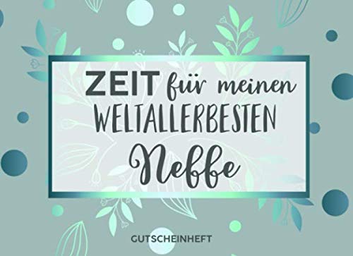 Gutscheinheft Weltbesten Neffe: Personalisiertes Gutscheinbuch Neffen - 50 Gutscheinen zum einlösen: 25 vorgefertigt + 25 zum selber Ausfüllen und ... Geburtstag, Weihnachten für den Patenneffen Gutscheinheft Weltbesten Neffe: Personalisiertes Gutscheinbuch Neffen - 50 Gutscheinen zum einlösen: 25 vorgefertigt + 25 zum selber Ausfüllen und ... Geburtstag, Weihnachten für den Patenneffen von Independently published