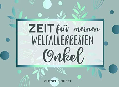 Gutscheinheft Weltbesten Onkel: Personalisiertes Gutscheinbuch Onkel - 50 Gutscheinen zum einlösen: 25 vorgefertigt + 25 zum selber Ausfüllen und ... Geburtstag, Weihnachten für den Patenonkel Gutscheinheft Weltbesten Onkel: Personalisiertes Gutscheinbuch Onkel - 50 Gutscheinen zum einlösen: 25 vorgefertigt + 25 zum selber Ausfüllen und ... Geburtstag, Weihnachten für den Patenonkel