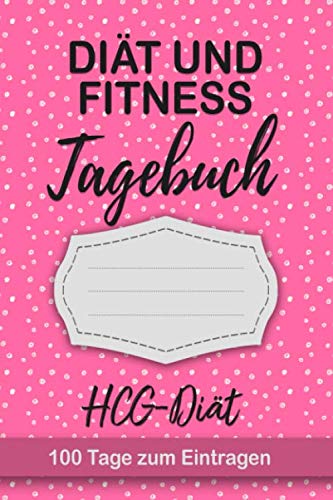 HCG-Diät Tagebuch: Abnehmtagebuch für 100 Tage zum Eintragen von Ergebnissen der Diät,Sport Fitness,einer Stoffwechsel Ernährung.Diättagebuch und ... für Stoffwechselkur, Stoffwechseldiät HCG-Diät Tagebuch: Abnehmtagebuch für 100 Tage zum Eintragen von Ergebnissen der Diät,Sport Fitness,einer Stoffwechsel Ernährung.Diättagebuch und ... für Stoffwechselkur, Stoffwechseldiät