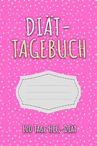 HCG-Diät Tagebuch: Abnehmtagebuch für 100 Tage zum Eintragen von Ergebnissen der Diät,Sport Fitness,einer Stoffwechsel Ernährung.Diättagebuch und ... für Stoffwechselkur, Stoffwechseldiät HCG-Diät Tagebuch: Abnehmtagebuch für 100 Tage zum Eintragen von Ergebnissen der Diät,Sport Fitness,einer Stoffwechsel Ernährung.Diättagebuch und ... für Stoffwechselkur, Stoffwechseldiät von Independently published