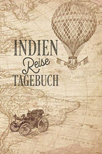 Indien Reisetagebuch: Urlaubstagebuch Indien.Reise Logbuch für 40 Reisetage für Reiseerinnerungen der schönsten Urlaubsreise Sehenswürdigkeiten und ... Notizbuch,Abschiedsgeschenk