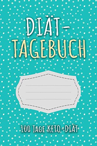 Keto Diät Tagebuch: Abnehmtagebuch für 100 Tage zum Eintragen von Ergebnissen der Diät, Sport, Fitness, einer kohlenhydratarmen Ketogenen Ernährung. ... zur Ernährungsplan. Geeignet für Low No Carb. Keto Diät Tagebuch: Abnehmtagebuch für 100 Tage zum Eintragen von Ergebnissen der Diät, Sport, Fitness, einer kohlenhydratarmen Ketogenen Ernährung. ... zur Ernährungsplan. Geeignet für Low No Carb. von Independently published