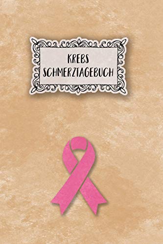 Krebs Schmerztagebuch: Tagebuch, Schmerzprotokoll für akute chronische Schmerzen zum ausfüllen, ankreuzen. Buch zur Dokumentation für Besuche beim ... bei Beschwerden