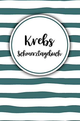 Krebs Schmerztagebuch: Tagebuch, Schmerzprotokoll für akute chronische Schmerzen zum ausfüllen, ankreuzen. Buch zur Dokumentation für Besuche beim ... bei Beschwerden