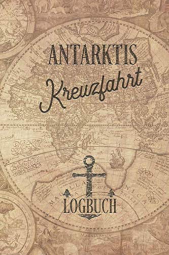 Kreuzfahrt Logbuch Antarktis: Tagebuch für eine Antarktis Kreuzfahrt. Reisetagebuch für 60 Reisetage auf dem Schiff für Urlaub Reiseerinnerungen der ... Abschiedsgeschenk als Buch oder Zubehör f Kreuzfahrt Logbuch Antarktis: Tagebuch für eine Antarktis Kreuzfahrt. Reisetagebuch für 60 Reisetage auf dem Schiff für Urlaub Reiseerinnerungen der ... Abschiedsgeschenk als Buch oder Zubehör f