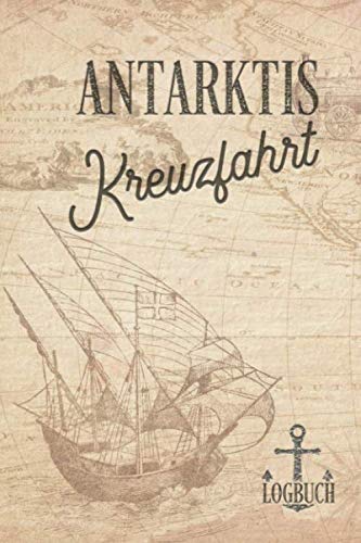 Kreuzfahrt Logbuch Antarktis: Tagebuch für eine Antarktis Kreuzfahrt. Reisetagebuch für 60 Reisetage auf dem Schiff für Urlaub Reiseerinnerungen der ... Abschiedsgeschenk als Buch oder Zubehör f Kreuzfahrt Logbuch Antarktis: Tagebuch für eine Antarktis Kreuzfahrt. Reisetagebuch für 60 Reisetage auf dem Schiff für Urlaub Reiseerinnerungen der ... Abschiedsgeschenk als Buch oder Zubehör f von Independently published