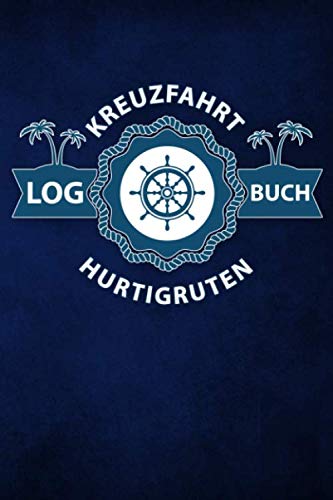 Kreuzfahrt Logbuch Hurtigruten: Tagebuch für eine Hurtigruten Kreuzfahrt. Reisetagebuch für 60 Reisetage auf dem Schiff für Urlaub Reiseerinnerungen ... oder Abschiedsgeschenk als Buch oder Zubeh Kreuzfahrt Logbuch Hurtigruten: Tagebuch für eine Hurtigruten Kreuzfahrt. Reisetagebuch für 60 Reisetage auf dem Schiff für Urlaub Reiseerinnerungen ... oder Abschiedsgeschenk als Buch oder Zubeh