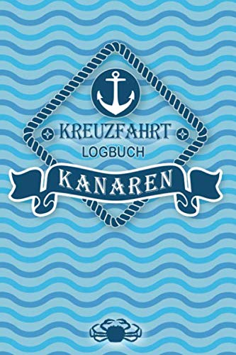 Kreuzfahrt Logbuch Kanaren: Tagebuch für eine Kanaren Kreuzfahrt. Reisetagebuch für 60 Reisetage auf dem Schiff für Urlaub Reiseerinnerungen der ... Abschiedsgeschenk als Buch oder Zubehör für e Kreuzfahrt Logbuch Kanaren: Tagebuch für eine Kanaren Kreuzfahrt. Reisetagebuch für 60 Reisetage auf dem Schiff für Urlaub Reiseerinnerungen der ... Abschiedsgeschenk als Buch oder Zubehör für e