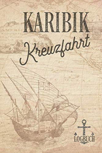 Kreuzfahrt Logbuch Karibik: Tagebuch für eine Karibik Kreuzfahrt. Reisetagebuch für 60 Reisetage auf dem Schiff für Urlaub Reiseerinnerungen der ... Abschiedsgeschenk als Buch oder Zubehör für e Kreuzfahrt Logbuch Karibik: Tagebuch für eine Karibik Kreuzfahrt. Reisetagebuch für 60 Reisetage auf dem Schiff für Urlaub Reiseerinnerungen der ... Abschiedsgeschenk als Buch oder Zubehör für e von Independently published