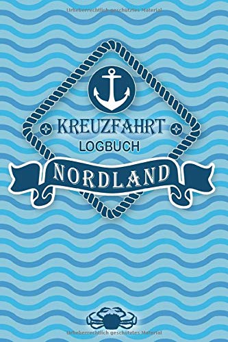 Kreuzfahrt Logbuch Nordland: Tagebuch für eine Nordland Kreuzfahrt. Reisetagebuch für 60 Reisetage auf dem Schiff für Urlaub Reiseerinnerungen der ... Abschiedsgeschenk als Buch oder Zubehör für Kreuzfahrt Logbuch Nordland: Tagebuch für eine Nordland Kreuzfahrt. Reisetagebuch für 60 Reisetage auf dem Schiff für Urlaub Reiseerinnerungen der ... Abschiedsgeschenk als Buch oder Zubehör für