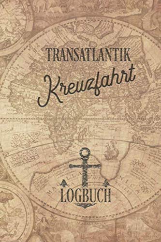 Kreuzfahrt Logbuch Transatlantik: Tagebuch für eine Transatlantik Kreuzfahrt. Reisetagebuch für 60 Reisetage auf dem Schiff für Urlaub ... oder Abschiedsgeschenk als Buch oder Z Kreuzfahrt Logbuch Transatlantik: Tagebuch für eine Transatlantik Kreuzfahrt. Reisetagebuch für 60 Reisetage auf dem Schiff für Urlaub ... oder Abschiedsgeschenk als Buch oder Z